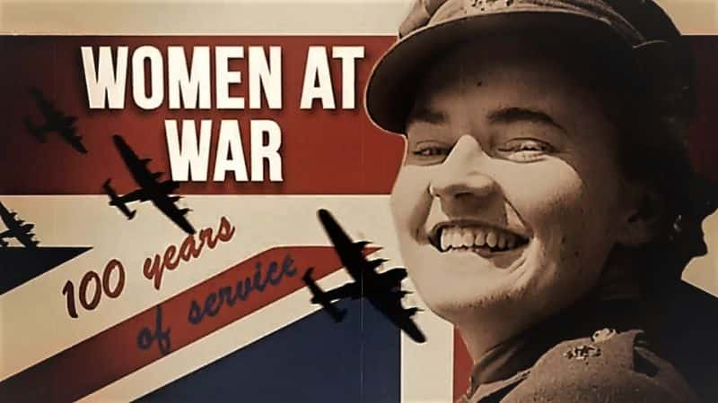 ¼ƬսеĸŮ100ķϵ1/Women at War: 100 Years of Service Series 1-Ļ