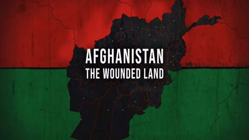 ¼Ƭ˵صһ/Afghanistan: The Wounded Land Series 1-Ļ