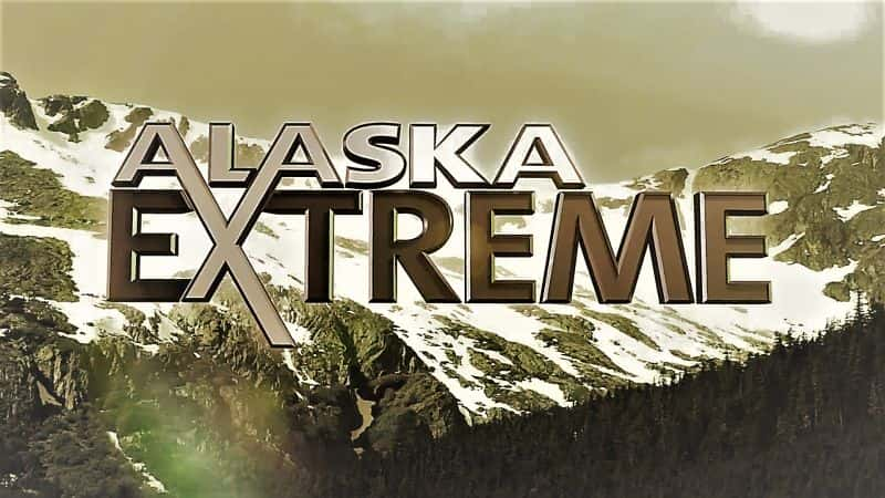 ¼Ƭ˹Ӽޣһ/Alaska Extreme: Series 1-Ļ