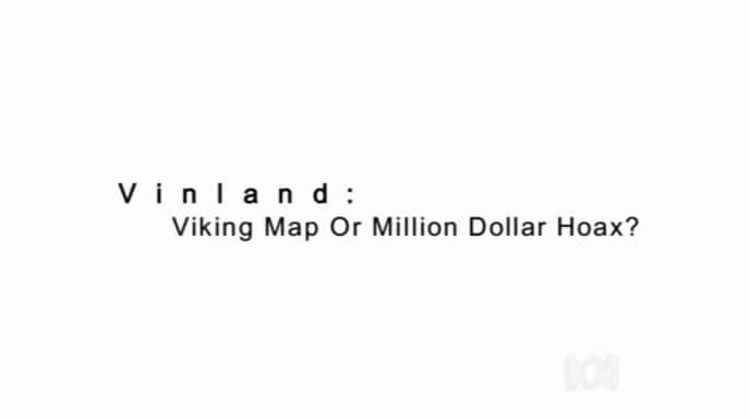 ¼ƬάͼǰԪƭ/Vinland Viking Map or Million Dollar Hoax-Ļ