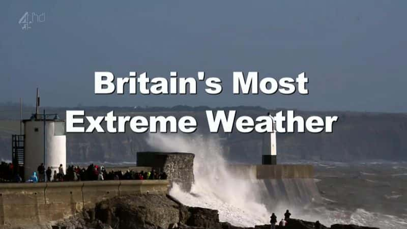 ¼ƬӢ˵/Britains Most Extreme Weather-Ļ