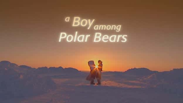 ¼Ƭек/A Boy Among Polar Bears-Ļ