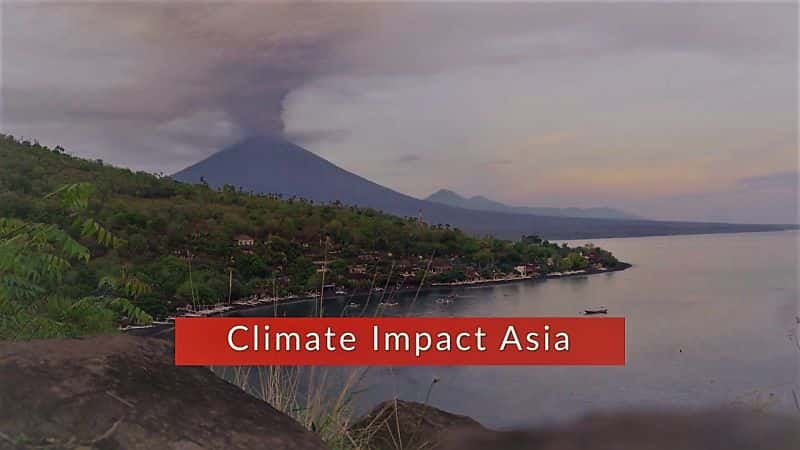 ¼ƬӰ죺һ/Climate Impact Asia: Series 1-Ļ