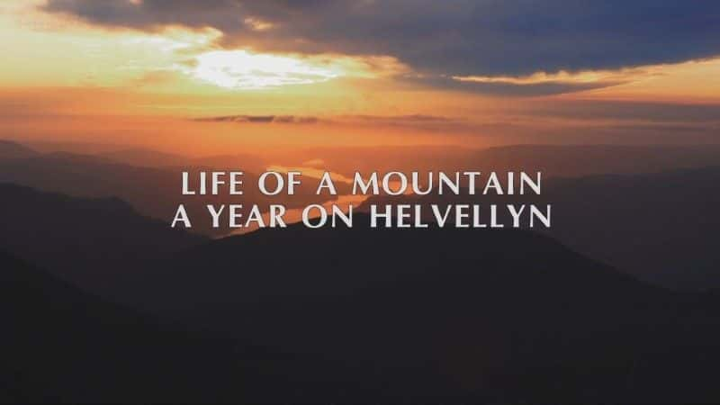 ¼ƬһɽնΤɽϵһ/Life of a Mountain: A Year on Helvellyn-Ļ