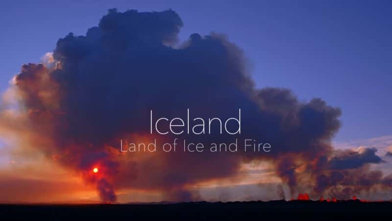 ¼Ƭ֮/Iceland: Land of Ice and Fire-Ļ