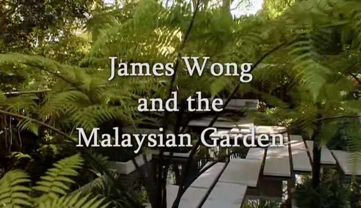 ¼Ƭղķ˹ǻ԰/James Wong and the Malaysian Garden-Ļ