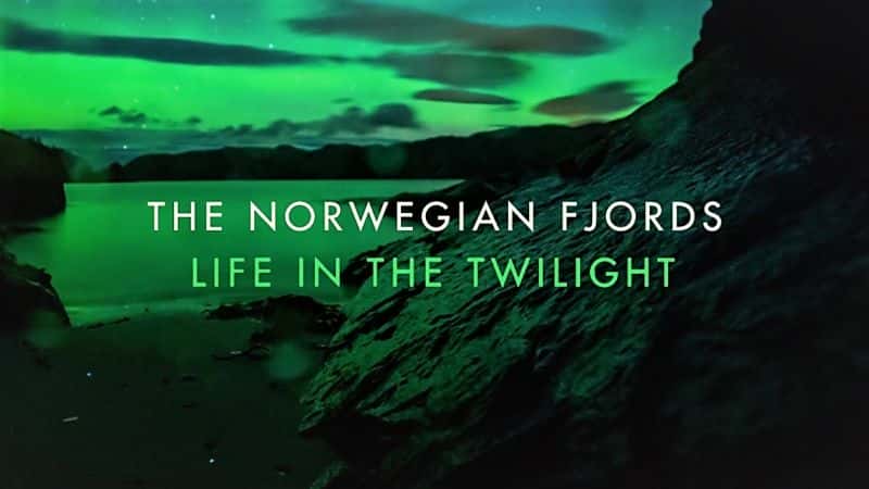 ¼ƬŲϿ壺ĺе/The Norwegian Fjords: Life in the Twilight-Ļ