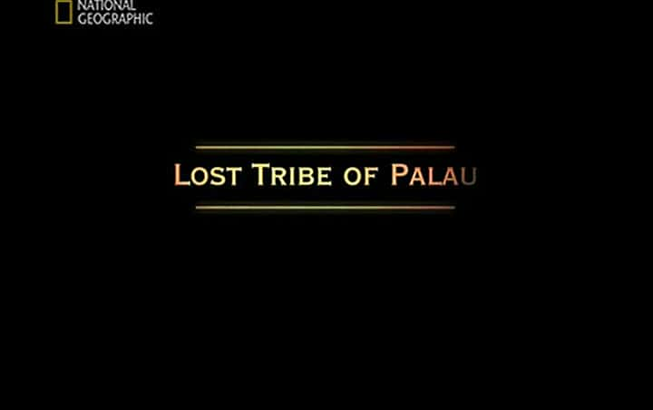 ¼Ƭ͵ʧ䲿/Lost Tribe of Palau-Ļ