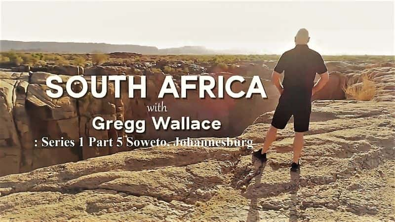 ¼ƬʿϷǣһ5 Τ Լ˹/South Africa with Wallace: Series 1 Part 5 Soweto Johannesburg-Ļ