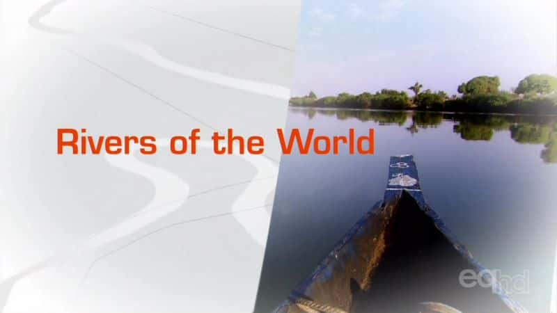 ¼Ƭ/Rivers of the World-Ļ