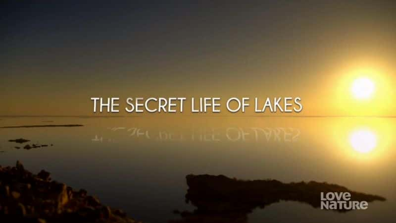 ¼Ƭ/The Secret Lives of Lakes-Ļ