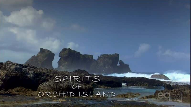 ¼Ƭ/Spirits of Orchid Island-Ļ