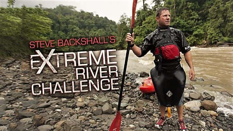 ¼Ƭʷٷ򡤰ͿФļ޺ս1/Steve Backshalls Extreme River Challenge: Series 1-Ļ