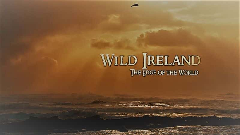 ¼ƬҰıԵ/Wild Ireland: The Edge of the World-Ļ