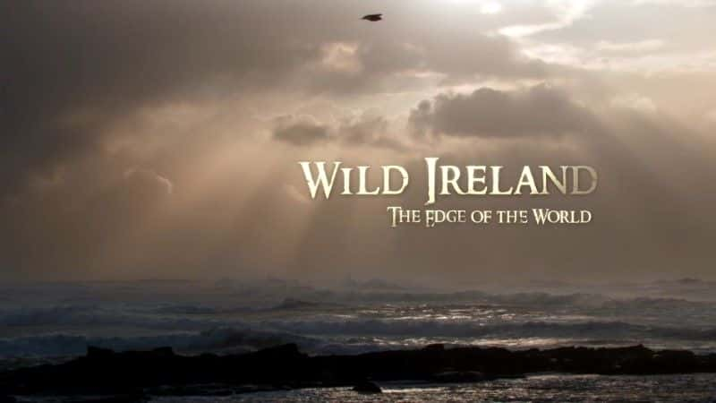 ¼ƬҰıԵ/Wild Ireland: The Edge of the World-Ļ