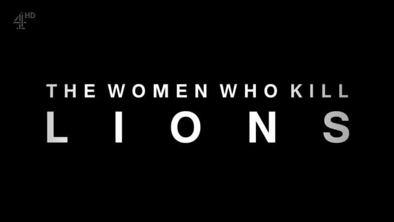 ¼ƬɱʨŮ/The Women who Kill Lions-Ļ