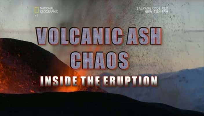 ¼Ƭɽһ - ɽ緢ڲ/Volcanic Ash Chaos - Inside the Eruption-Ļ