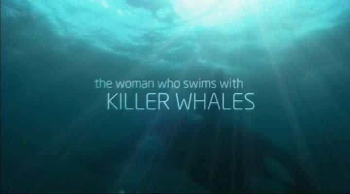 ¼Ƭ뻢ӾŮ/The Woman Who Swims with Killer Whales-Ļ