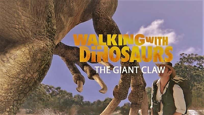 ¼Ƭͬرƪצ/Walking with Dinosaurs Special: The Giant Claw-Ļ