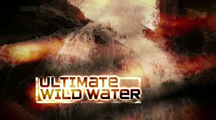 ¼ƬռҰˮ/Ultimate Wild Water-Ļ