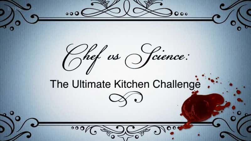 ¼ƬʦԿѧռս/Chef vs Science: The Ultimate Kitchen Challenge-Ļ