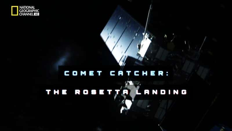 ¼Ƭǲ֣½/Comet Catcher: The Rosetta Landing-Ļ