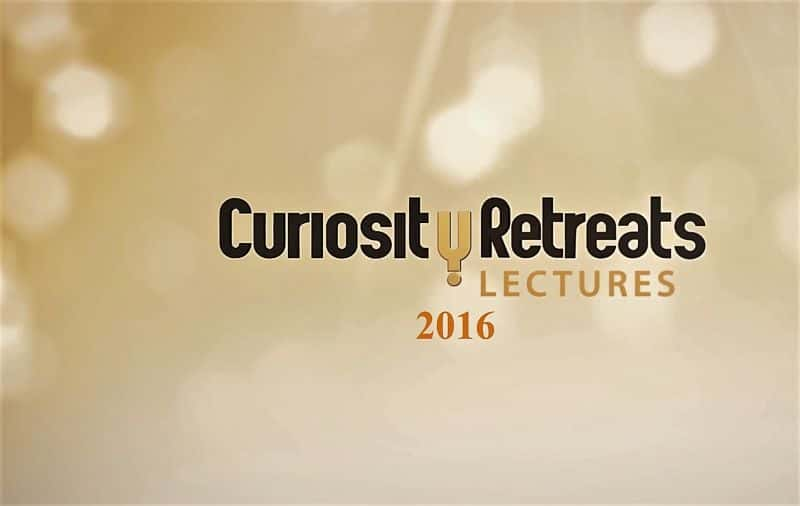 ¼ƬĶȼٴ2016/Curiosity Retreats 2016 Lectures-Ļ