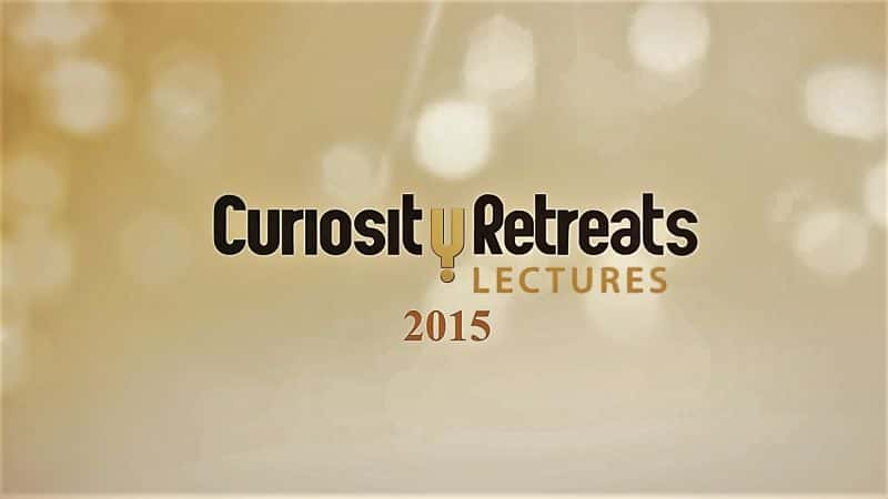 ¼ƬĶȼٴ2015/Curiosity Retreats 2015 Lectures-Ļ