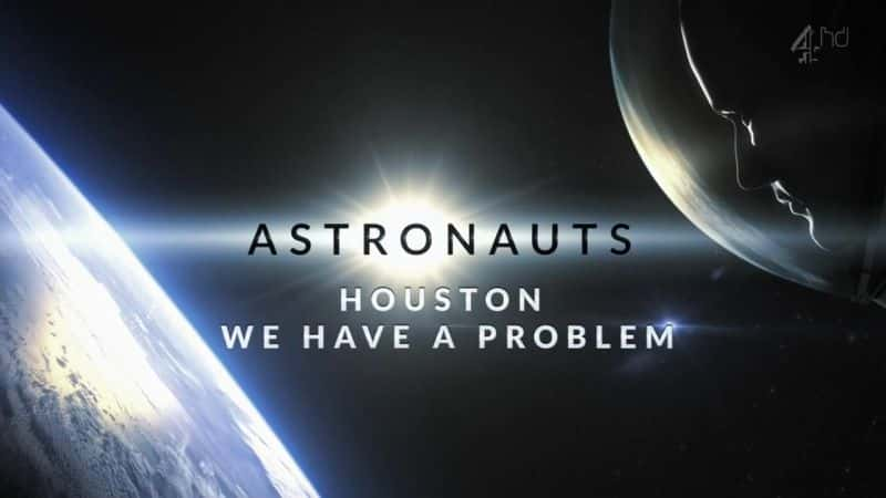 ¼ƬԱ˹٣/Astronauts: Houston We Have a Problem-Ļ