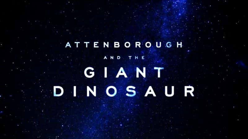 ¼Ƭպ;Ϳ/Attenborough and the Giant Dinosaur-Ļ