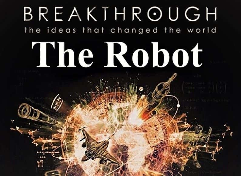 ¼Ƭͻƣı˼룺3֣/Breakthrough the Ideas that Changed the World: Part 3 the Robot-Ļ