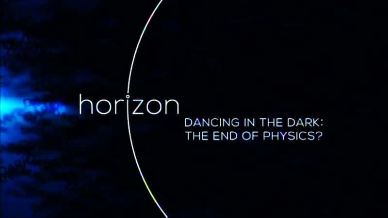 ¼Ƭںڰ裺ս᣿/Dancing in the Dark: The End of Physics?-Ļ