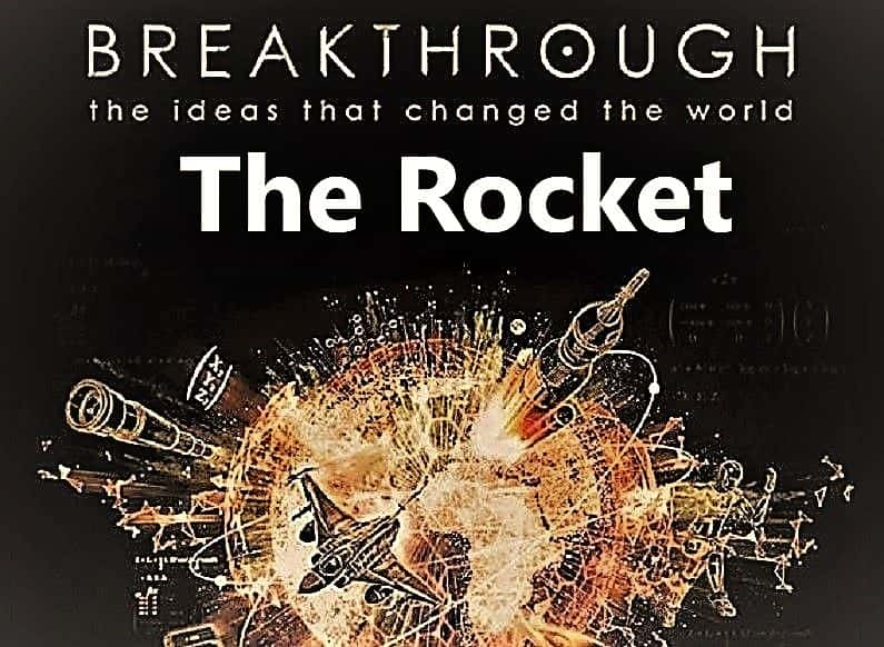 ¼Ƭͻƣı˼岿֣/Breakthrough the Ideas that Changed the World Part 5: The Rocket-Ļ