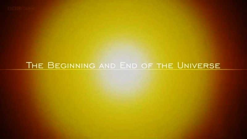 ¼ƬԴս/The Beginning and End of the Universe-Ļ