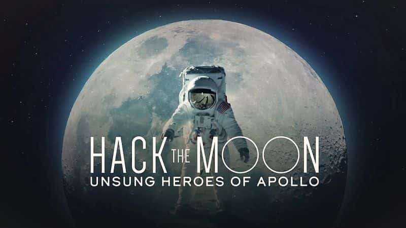 ¼Ƭڿ͵£޵Ӣ/Hack the Moon: Unsung Heroes of Apollo-Ļ