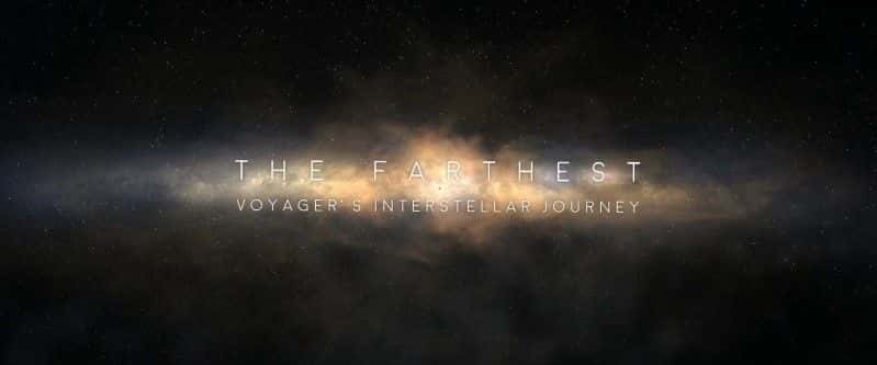 ¼ƬԶģߵǼ֮/The Farthest: Voyager's Interstellar Journey-Ļ