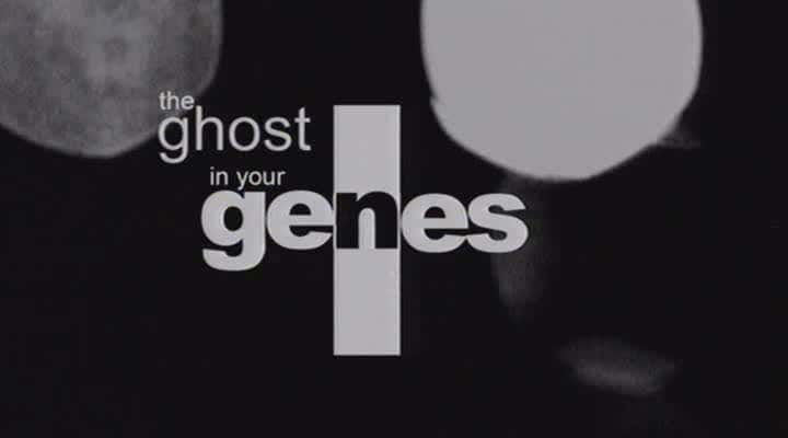 ¼Ƭе/The Ghost in Your Genes-Ļ