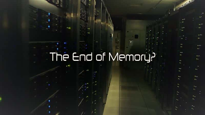 ¼Ƭս᣿/The End of Memory?-Ļ