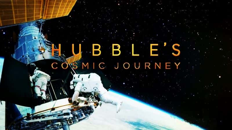 ¼Ƭ֮/Hubbles Cosmic Journey-Ļ