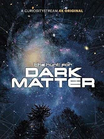 ¼ƬѰҰ/The Hunt for Dark Matter-Ļ
