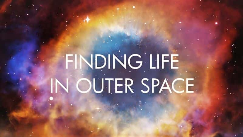 ¼Ƭ̫Ѱ/Finding Life in Outer Space-Ļ