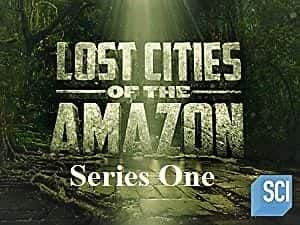 ¼ƬѷʧĳУһ/Lost Cities of the Amazon: Series 1-Ļ