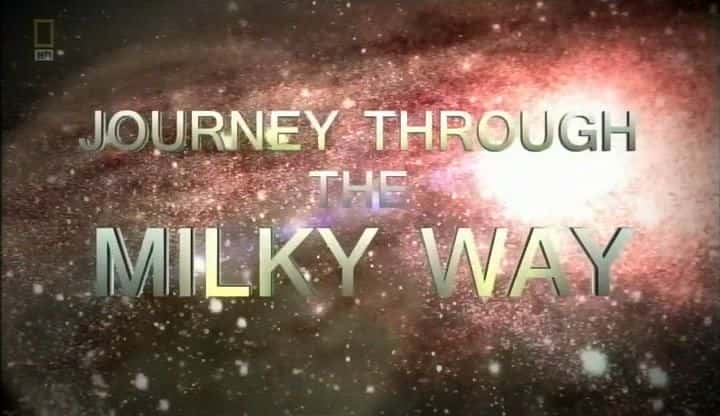 ¼ƬԽϵó/Journey Through the Milky Way-Ļ