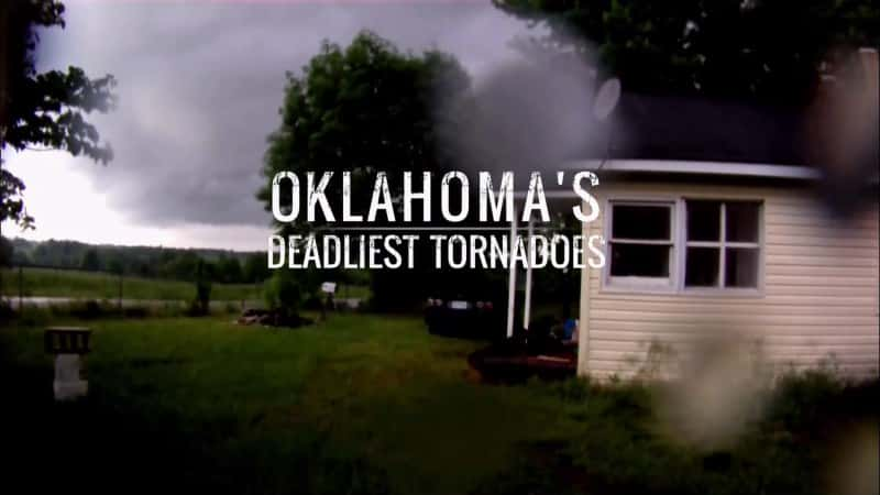 ¼Ƭ/Oklahoma's Deadliest Tornadoes-Ļ