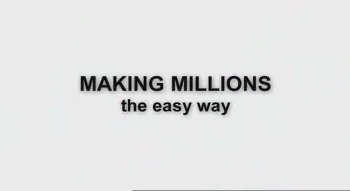 ¼Ƭ׬/Making Millions the Easy Way-Ļ