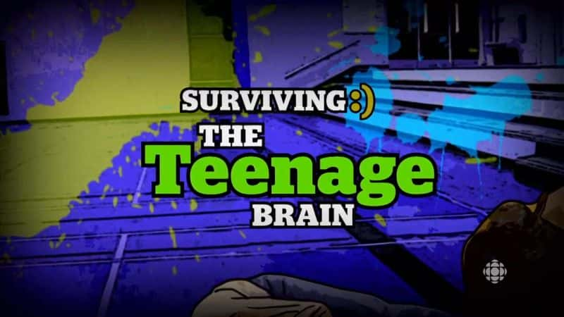 ¼Ƭ棺/Surviving:) The Teenage Brain-Ļ