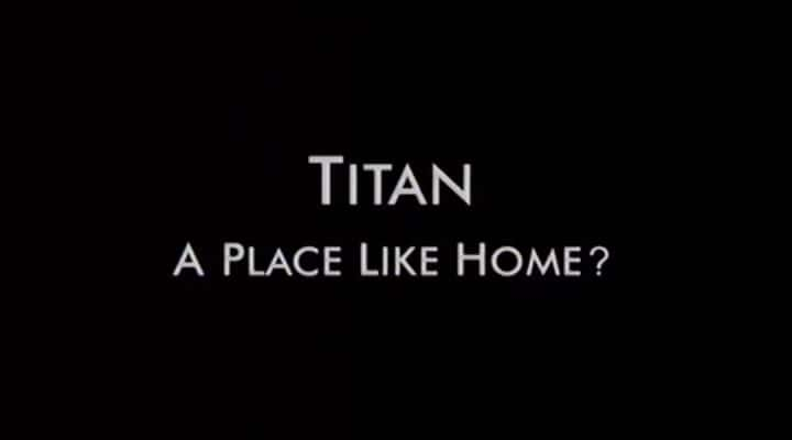 ¼Ƭһҵĵط/Titan a Place Like Home-Ļ