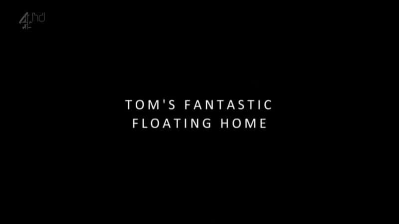 ¼ƬķƯ֮/Tom's Fantastic Floating Home-Ļ