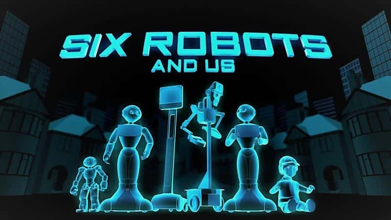 ¼Ƭ˺ǣһ/Six Robots and Us: Series 1-Ļ