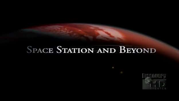 ¼Ƭ̫վԶ/Space Station and Beyond-Ļ